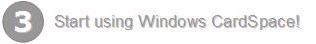 Start using Windows CardSpace!